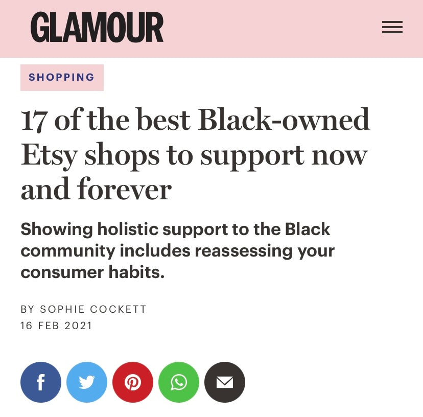 17 of the best Black-owned Etsy shops to support now and forever by Glamour Magazine.